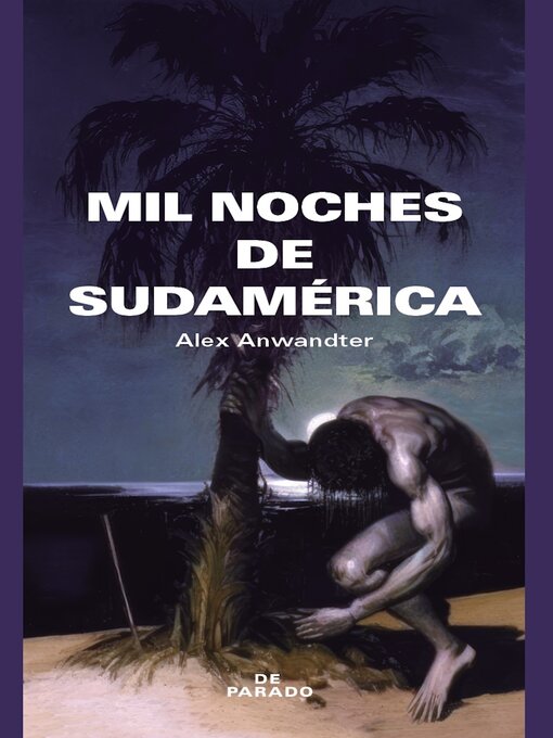 Title details for Mil noches de Sudamérica by Alex Anwandter - Available